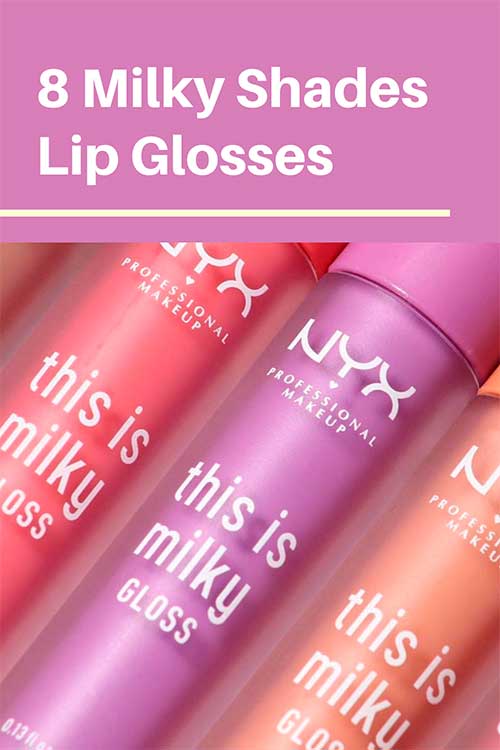 8 NYX lip gloss Milky Shades at Affordable Prices