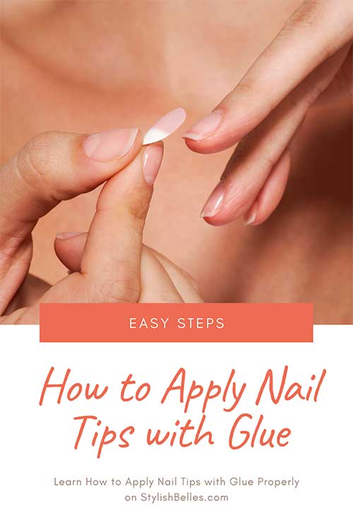 This article will teach you properly how to apply nail tips